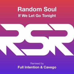 Random Soul - If We Let Go Tonight (Original)