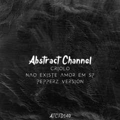 #ATCFD140: Criolo - Não Existe Amor Em Sp (PepperZ Version)