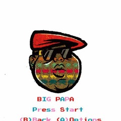 Big Papa Ft. Baby G x SD Da Ghost