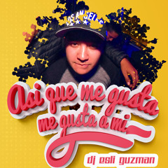 Asi que me gusta ami - Esli Guzman (Tribe Mix) ORIENTE TRIBE