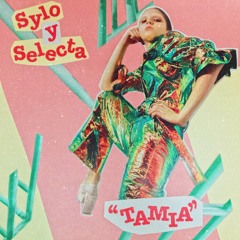 Sylo y Selecta - Tamia
