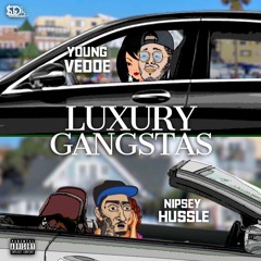 Luxury Gangtaz feat. Nipsey Hussle