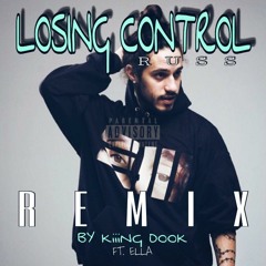 Russ - Losing Control REMiiiX by KiiiNG Dook & Ella