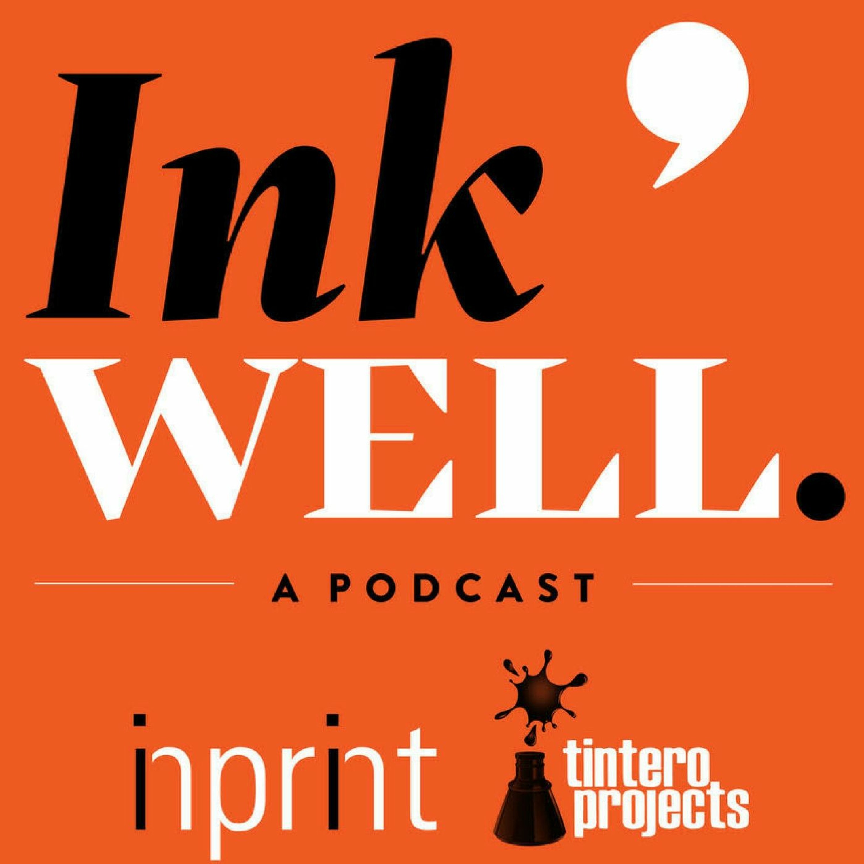 Ink Well S1 E1 featuring poet Analicia Sotelo