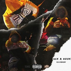 Fuck A Hook - RicoBaby