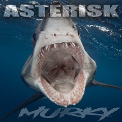 Asterisk - Murky