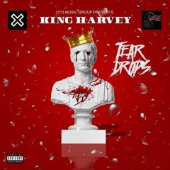 King Harvey -Tear Drops prod by Flauntdagift