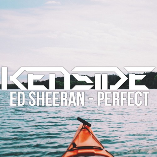 ED SHEERAN X DJ KENSIDE - Perfect (ZOUKREMIX) 2K18