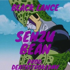 BlackLance - Senzu Bean [Prod. DeathstrokeDMV]