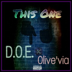 This One D.O.E.  x Olive'via