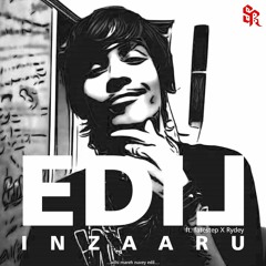 EDIL ft. fatestep X Rydey - Inzaaru