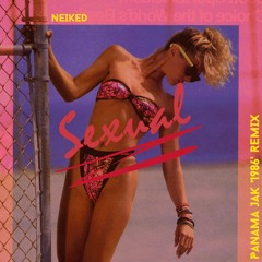 Neiked - Sexual (Panama Jak '1986' Remix)