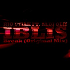 RIO UTIAH FT. ALDI OLII - IBLIS_Break_Original