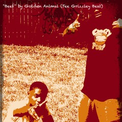Beef by Golden Animal *Tee Grizzley Beat(Dr. Zoe Speedy)