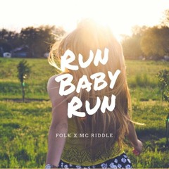 runBABYrun - Folk x MC Riddle [PREVIEW]