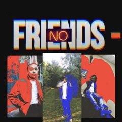No Friends Ft OnlyShadowww, OnlyHybrid [Prod. By Cxdy]