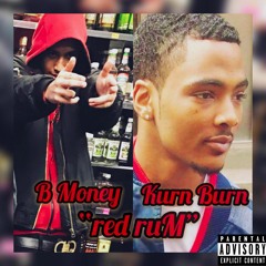 B-Money X KurnBurn - Redrum