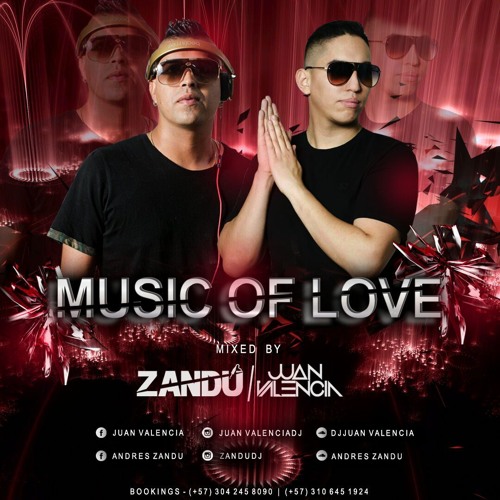 NEW SET - Music Of Love  (Zandú & Juan Valencia)OUT NOW
