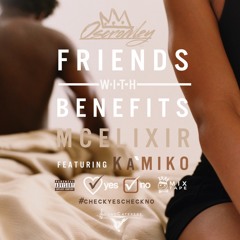 7.Friends W Benefits  Ft. Ka'Miko (Prod. By Oscrowley)