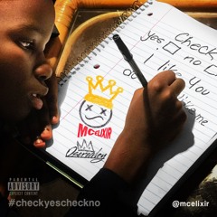 #CheckYesCheckNo - Single MC Elixir Prodby Oscrowley