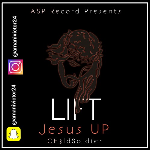 Stream LIFT JESUS UP by Ch$ldsoldier | Listen online for free on SoundCloud