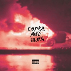 Crash and Burn ft. Ryan Bowers (Prod. NotEvenTanner)
