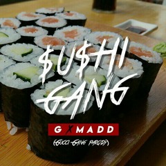 $u$hi Gang - G x M A D D (Gucci Gang parody)
