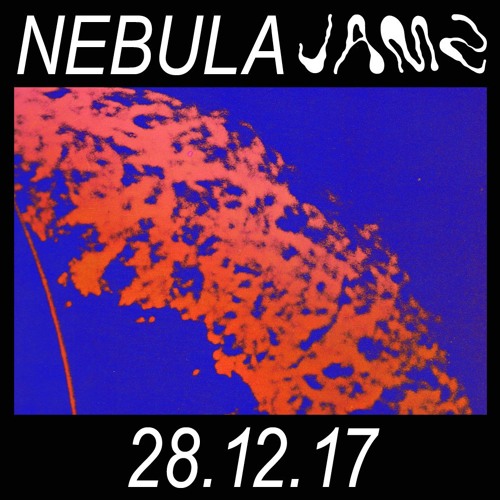NEBULA JAMZ (28.12.17)