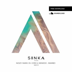 Noizy Mark vs Corx & Sendoo - Mambo (Original Mix)