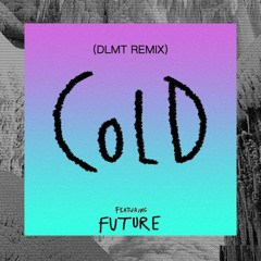 Maroon 5 - Cold ft. Future (DLMT Remix)