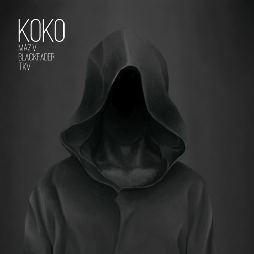 Mazv, Black Fader & TKV - KOKO (Original Mix)