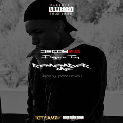 Remember Me(ft.Tay & Purge)