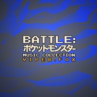 Battle ポケットモンスター Music Collection By Viper Fox