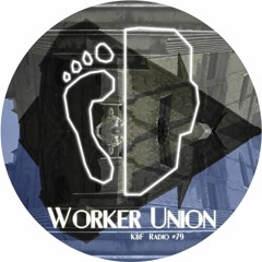 KbF Radio #79 - Worker Union (Broox, Earlydub | FRA)