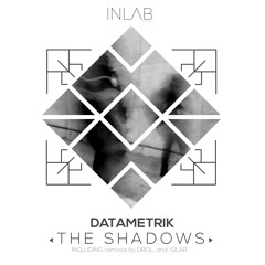 PREMIERE : Datametrik - The Shadows (Silar Remix) [Inlab Recordings]