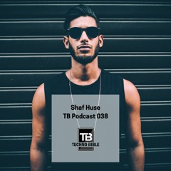 TB Podcast 038: Shaf Huse