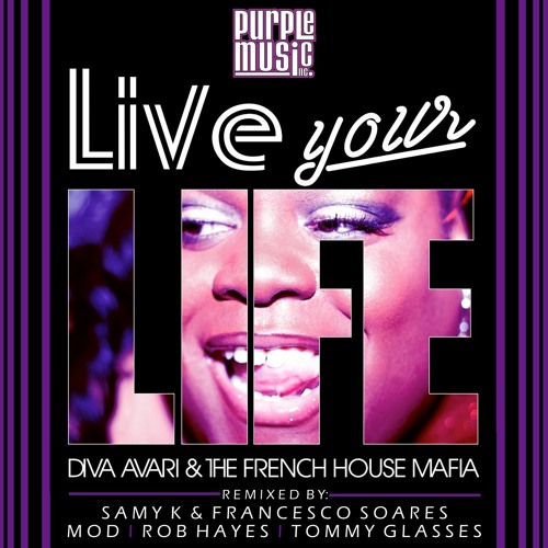 Diva Avari & The French House Mafia - Live Your Life (Samy K & Francesco Soares Remix)