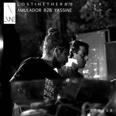 Lost In Ether | Podcast #78 | Amulador b2b Yassine