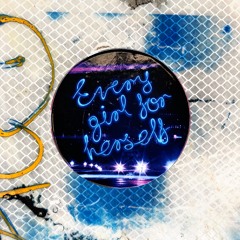 Every Girl For Herself