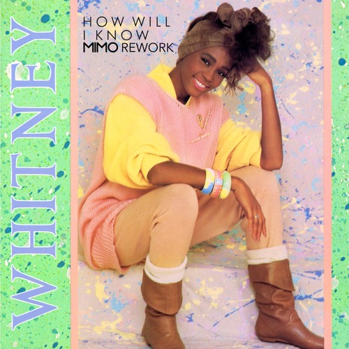 Whitney Houston - How Will I Know (MIMO Rework)