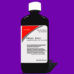 Jared B - Chill Pill [ Prod.ELMO ]