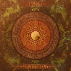 Lapsykay - Shamanik Therapy - Promo Mix