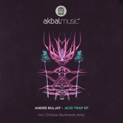 Andre Buljat - Acid Trap (Christian Burkhardt Remix) [Akbal Music]