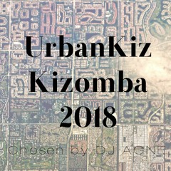 UrbanKiz Kizomba 2018 chosen by Dj Agne