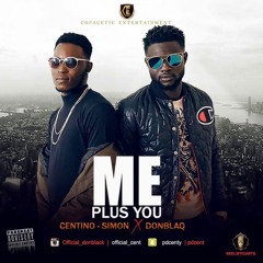 Me plus you  Donblaqwifi Ft Centinosimon