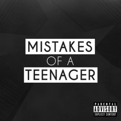 Mistakes Of A Teenager Ft. (Yung Pharaoh)