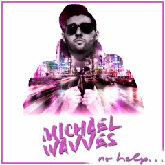 Michael Wavves - No Help...