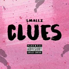 G.Smallz - Clues? VIDEO OUT NOW!!!