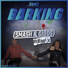 RAMZ 'BARKING' (SMASH & GIDDS REMIX)