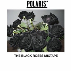 THE BLACK ROSES MIXTAPE